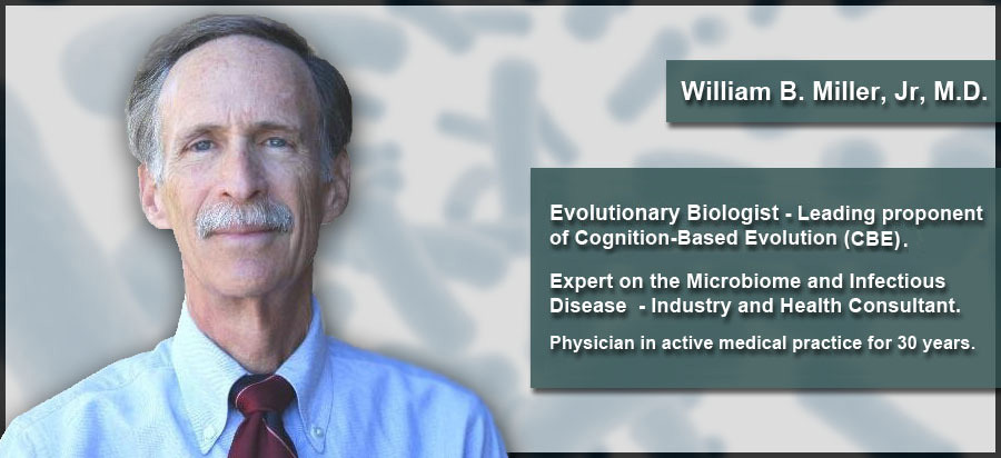Evolutionary Biologist - William B. Miller, Jr, M.D.